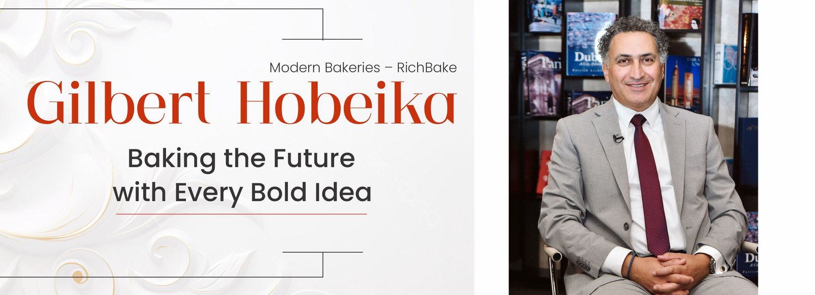 Gilbert Hobeika: Baking the Future with Every Bold Idea