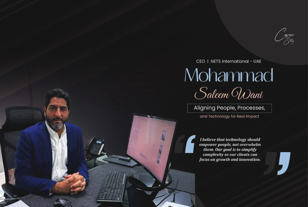 Mohammad Saleem Wani | NETS International UAE |Aligning People, Processes | Business Mins Media