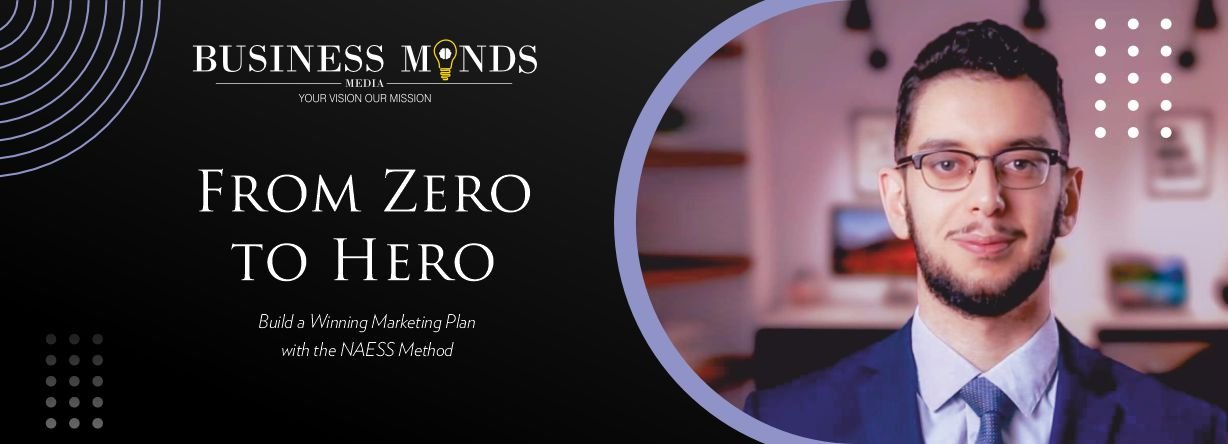 Zero to Hero: Build a Winning Marketing Plan NAESS Method | Business MInds Media