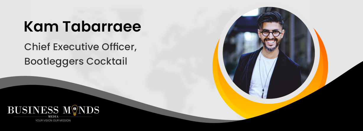 Kam Tabarraee: Sensory Immersion in the Beverage Industry | Business Minds Media