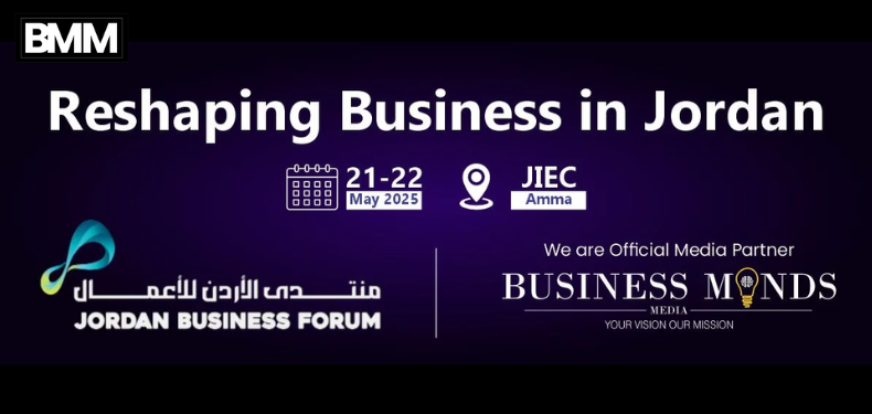 Business Minds Media Partners with Jordan Business Forum 2025 to Spotlight Jordan’s Economic Transformation
