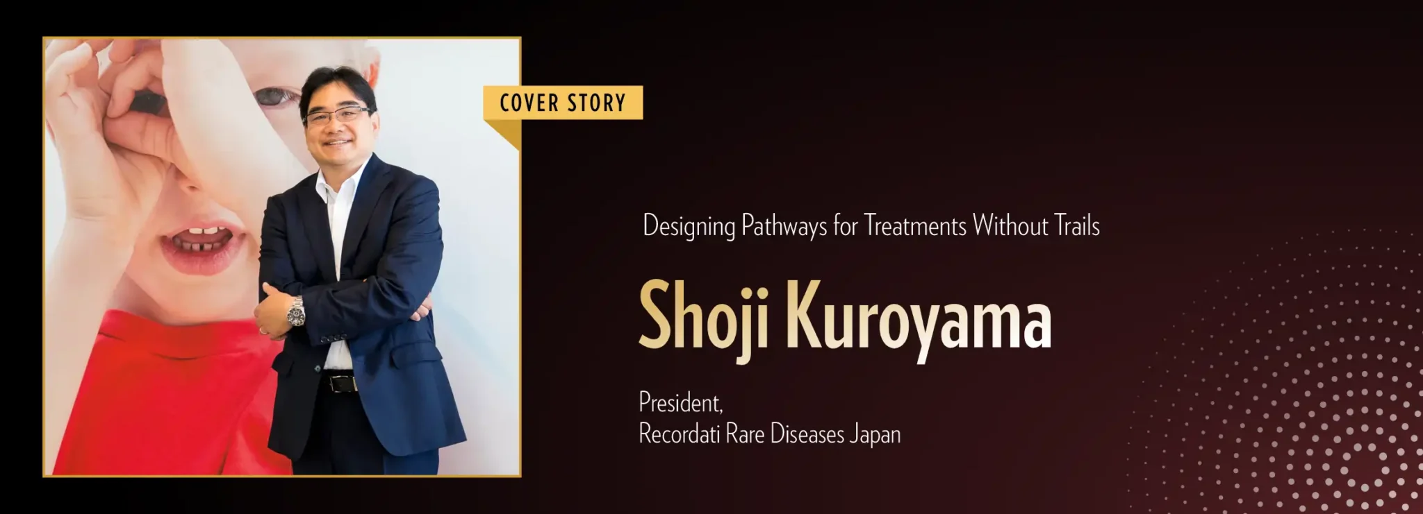 Shoji Kuroyama: Designing Pathways for Treatments Without Trails