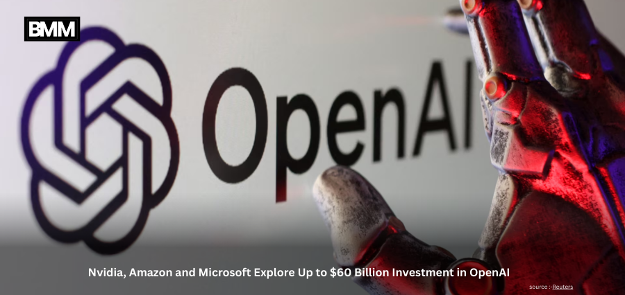 OpenAI Investment Nvidia, Amazon & Microsoft $60 Billion Investment | Busienss Minds Media