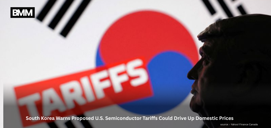 South Korea Warns Proposed US semiconductor tariffs Could Drive Up | Business MInds Media