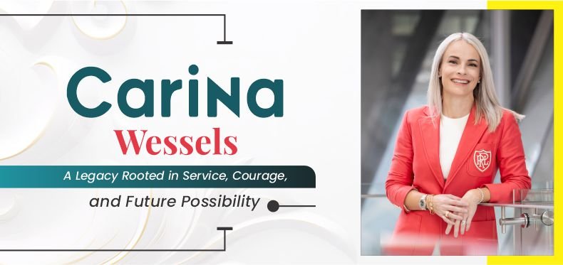 Carina Wessels: A Legacy Rooted in Service, Courage, and Future Possibility