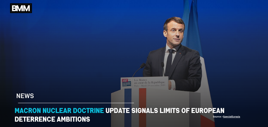Macron Nuclear Doctrine Update Signals Limits | Business Minds Media