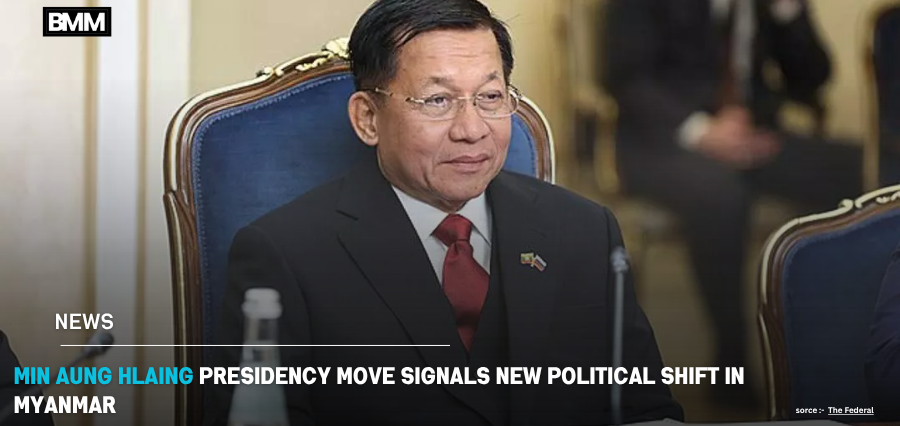 Min Aung Hlaing Presidency Move Signals New Political Shift | Business MInds Media