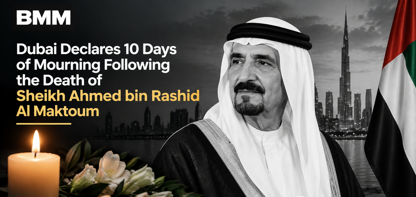 Dubai Declares 10 Days of Mourning Following the Death of Sheikh Ahmed
