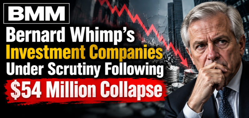Bernard Whimps Investment Companies Under Scrutiny Following $54 Million Collapse