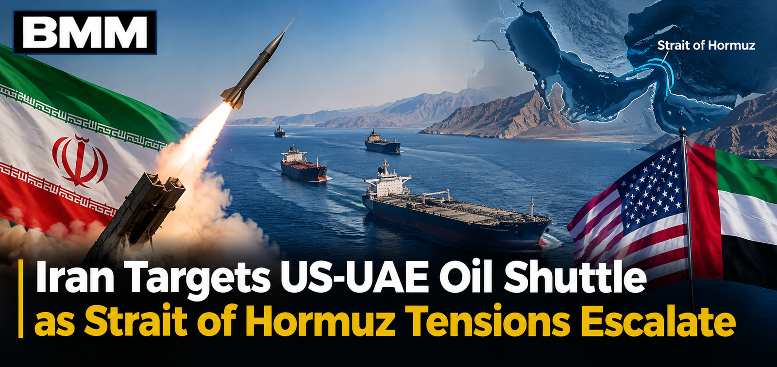 Iran Targets US-UAE Oil Shuttle