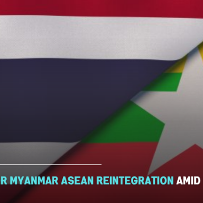 Thailand Pushes for Myanmar ASEAN Reintegration Amid Regional Tensions