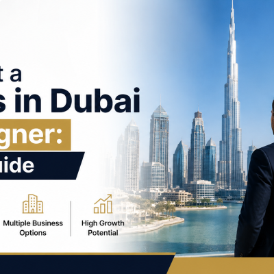 start a business in Dubai as a foreigner