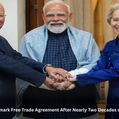 India–EU Seal Landmark Free Trade Agreement After Nearly Two Decades of Negotiations